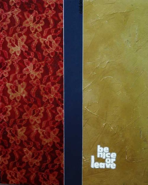 Fotografia de ANTIART - Galeria Fotografica: FINE ART - Foto: BE NICE OR LEAVE